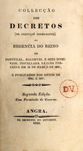 COLLECÃ‡ÃƒO DOS DECRETOS [DE EXECUÃ‡AÃ• PERMANENTE] DA REGENCIA DO REINO