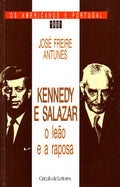 KENNEDY E SALAZAR O LEÃƒO E A RAPOSA. [1992]