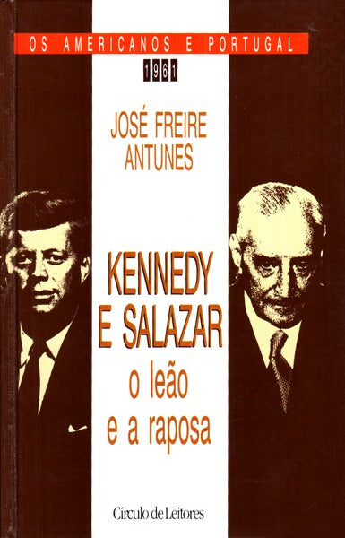 KENNEDY E SALAZAR O LEÃƒO E A RAPOSA. [1992]