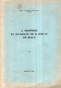 A PROPÃ“SITO DA ACLAMAÃ‡ÃƒO DE D.JOÃƒO IV EM BRAGA.