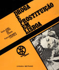 DROGA E PROSTITUIÃ‡ÃƒO EM LISBOA. [2.Âª EDIÃ‡ÃƒO]