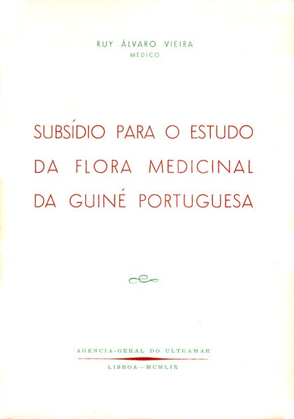 SUBSÃDIOS PARA O ESTUDO DA FLORA MEDICINAL DA GUINÃ‰ PORTUGUESA.