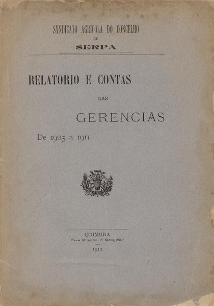 RELATÃ“RIO E CONTAS DAS GERÃŠNCIAS DE 1905 A 1911.