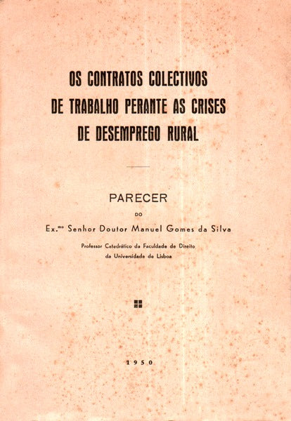 OS CONTRATOS COLECTIVOS DE TRABALHO PERANTE AS CRISES DE DESEMPREGO RURAL.