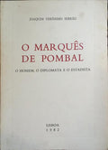 O MARQUÃŠS DE POMBAL: O HOMEM, O DIPLOMATA E O ESTADISTA.