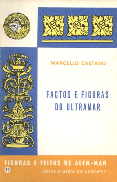 FACTOS E FIGURAS DO ULTRAMAR.