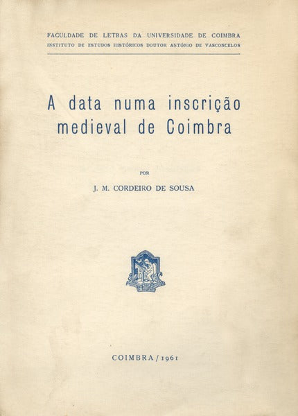 A DATA NUMA INSCRIÃ‡ÃƒO MEDIEVAL DE COIMBRA.