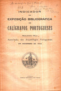 INDICADOR DA EXPOSIÃ‡ÃƒO BIBLIOGRÃFICA DE CALÃGRAFOS PORTUGUESES.
