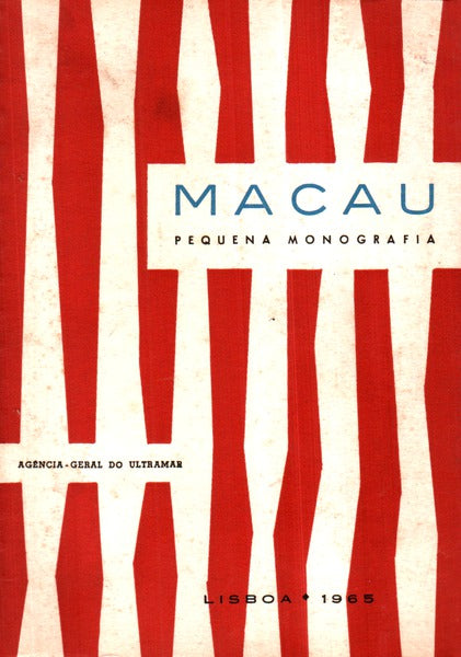 MACAU. PEQUENA MONOGRAFIA.