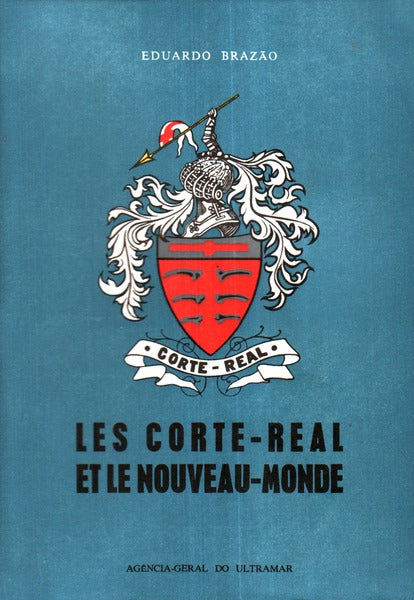 LES CORTE-REAL ET LE NOUVEAU-MONDE.