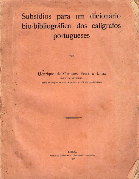 SUBSÃDIOS PARA UM DICIONÃRIO BIO-BIBLIOGRÃFICO DOS CALÃGRAFOS PORTUGUESES.