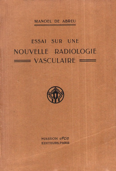 ESSAI SUR UNE NOUVELLE RADIOLOGIE VASCULAIRE.