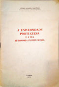A UNIVERSIDADE PORTUGUESA E A SUA AUTONOMIA INSTITUCIONAL.