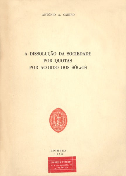 A DISSOLUÃ‡ÃƒO DA SOCIEDADE POR QUOTAS POR ACORDO DOS SÃ“CIOS.