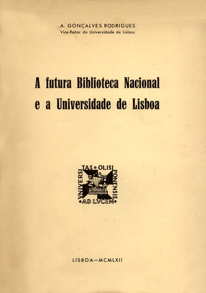 A FUTURA BIBLIOTECA NACIONAL E A UNIVERSIDADE DE LISBOA.