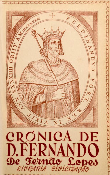 CRÃ“NICA DO SENHOR REI DOM FERNANDO. [ENCADERNADO PERCALINA]