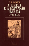 A IGREJA E A EXPANSÃƒO IBÃ‰RICA (1440-1770).