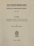 UPI, ELEMENTOS PARA O ESTUDO DE UM UTENSÃLIO ANGOLANO DE MOAGEM.
