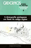 A DEMOGRAFIA PORTUGUESA EM FINAIS DO ANTIGO REGIME.