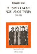 O ESTADO NOVO NOS ANOS TRINTA.