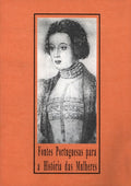 FONTES PORTUGUESAS PARA A HISTÃ“RIA DAS MULHERES.