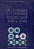 ACADEMIAS LITERÃRIAS DOS SÃ‰CULOS XVII E XVIII.