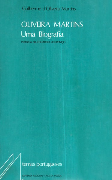 OLIVEIRA MARTINS. UMA BIOGRAFIA.