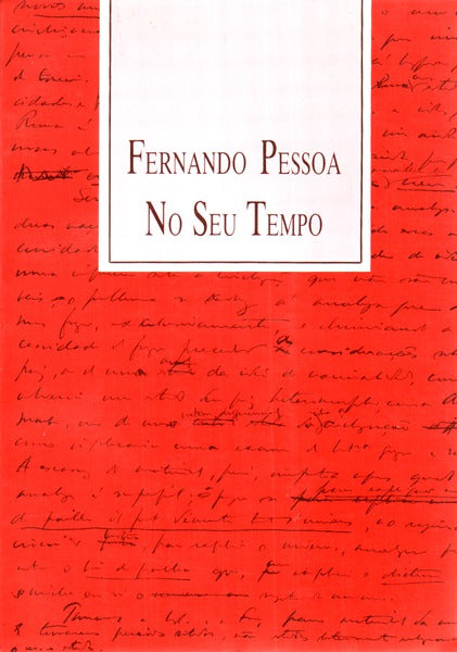 FERNANDO PESSOA NO SEU TEMPO.