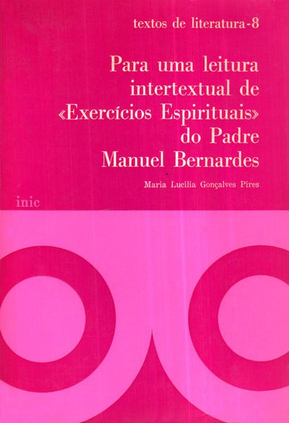 PARA UMA LEITURA INTERTEXTUAL DE Â«EXERCÃCIOS ESPIRITUAISÂ» DO PADRE MANUEL BERNARDES.