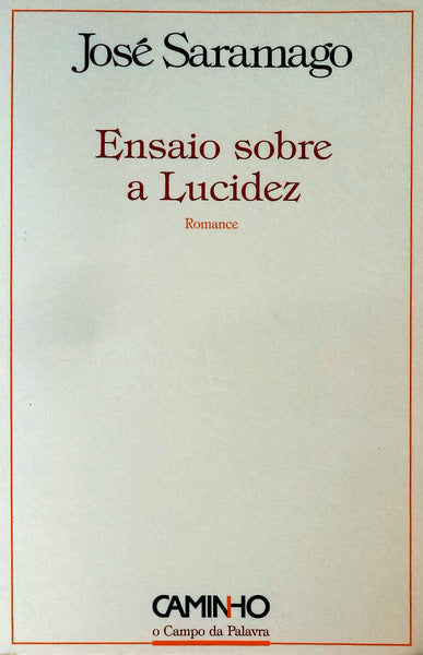 ENSAIO SOBRE A LUCIDEZ. [1.Âª EDIÃ‡ÃƒO]