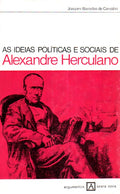 AS IDEIAS POLÃTICAS E SOCIAIS DE ALEXANDRE HERCULANO. [2.Âª EDIÃ‡ÃƒO]