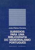 SUBSÃDIOS PARA UMA BIBLIOGRAFIA DO MEMORIALISMO PORTUGUÃŠS.