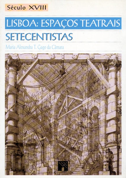 LISBOA: ESPAÃ‡OS TEATRAIS SETECENTISTAS.
