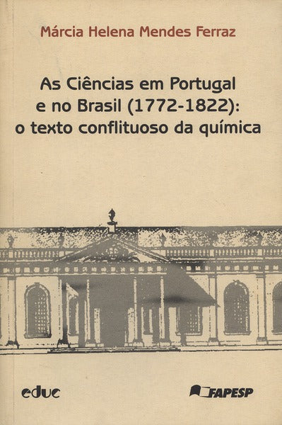 AS CIÃŠNCIAS EM PORTUGAL E NO BRASIL (1772-1822):