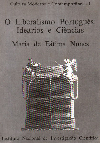 O LIBERALISMO PORTUGUÃŠS: IDEÃRIOS E CIÃŠNCIAS.