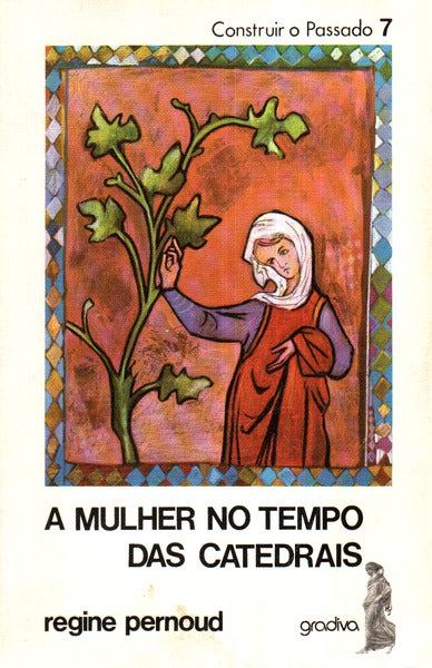 A MULHER NO TEMPO DAS CATEDRAIS.