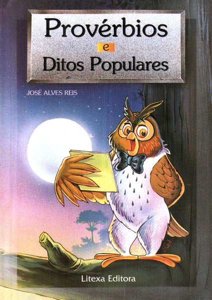 PROVÃ‰RBIOS E DITOS POPULARES.