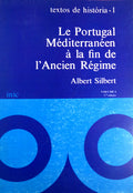 LE PORTUGAL MÃ‰DITERRANÃ‰EN Ã€ LA FIN DE Lâ€™ANCIEN RÃ‰GIME. [3 VOLS./2.Âª EDIÃ‡ÃƒO]