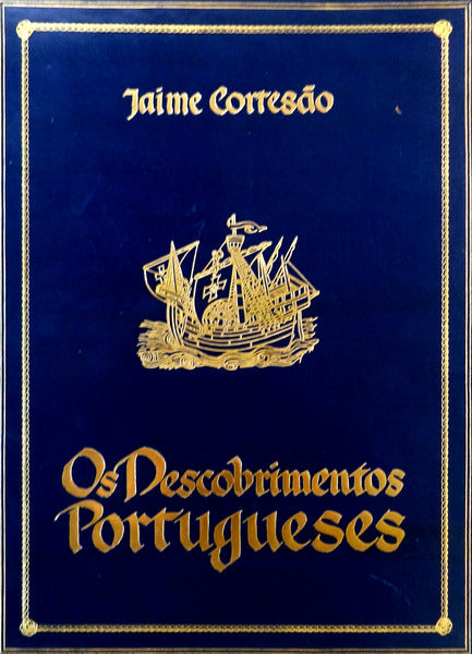OS DESCOBRIMENTOS PORTUGUESES.