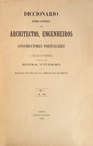 DICCIONARIO HISTORICO E DOCUMENTAL DOS ARCHITECTOS, ENGENHEIROS E CONSTRUCTORES PORTUGUEZES