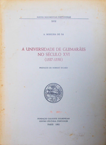 A UNIVERSIDADE DE GUIMARÃƒES NO SÃ‰CULO XVI (1537-1550).