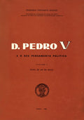 D. PEDRO V E O SEU PENSAMENTO POLÃTICO.