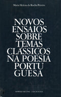 NOVOS ENSAIOS SOBRE TEMAS CLÃSSICOS NA POESIA PORTUGUESA.