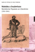 REBELDES E INSUBMISSOS: RESISTÃŠNCIAS POPULARES AO LIBERALISMO (1834-1844).