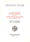 Lâ€™ENSEIGNEMENT ET Lâ€™EXPANSION DE LA LITTERATURE FRANÃ‡AISE AU PORTUGAL.