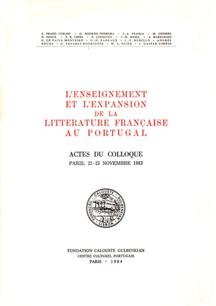Lâ€™ENSEIGNEMENT ET Lâ€™EXPANSION DE LA LITTERATURE FRANÃ‡AISE AU PORTUGAL.