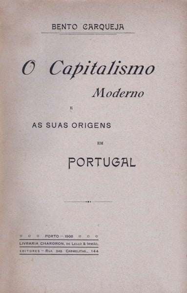 O CAPITALISMO MODERNO E AS SUAS ORIGENS EM PORTUGAL.