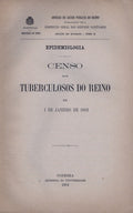 CENSO DOS TUBERCULOSOS DO REINO EM 1 DE JANEIRO DE 1903.