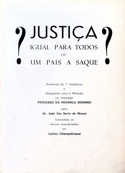 JUSTIÃ‡A IGUAL PARA TODOS OU PARA UM PAÃS A SAQUE?