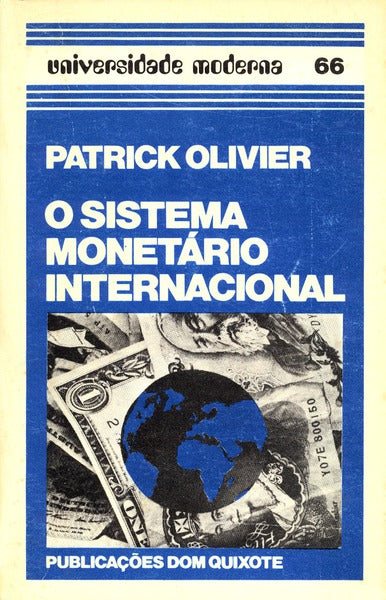 O SISTEMA MONETÃRIO INTERNACIONAL.